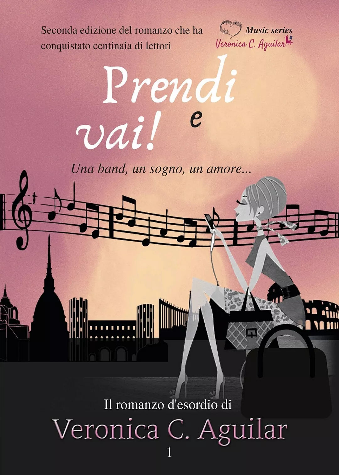Prendi e vai. Una band, un sogno, un amore di Veronica C. Aguilar, 2020