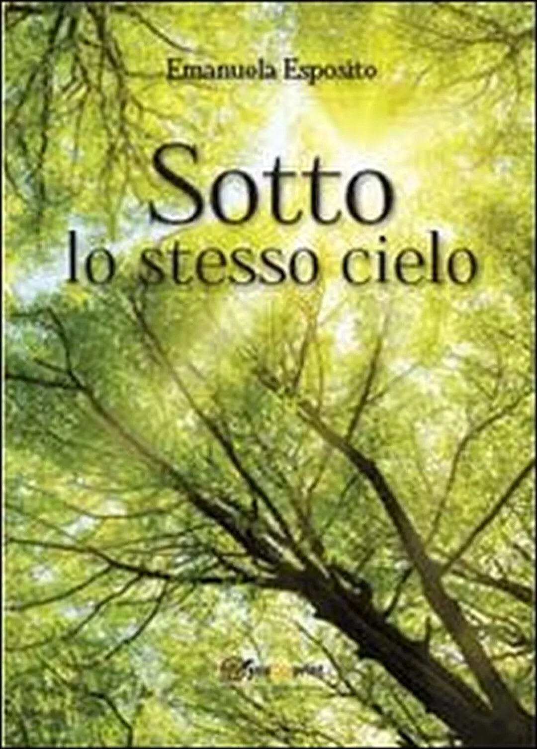 Sotto lo stesso cielo di Emanuela Esposito, 2013, Youcanprint