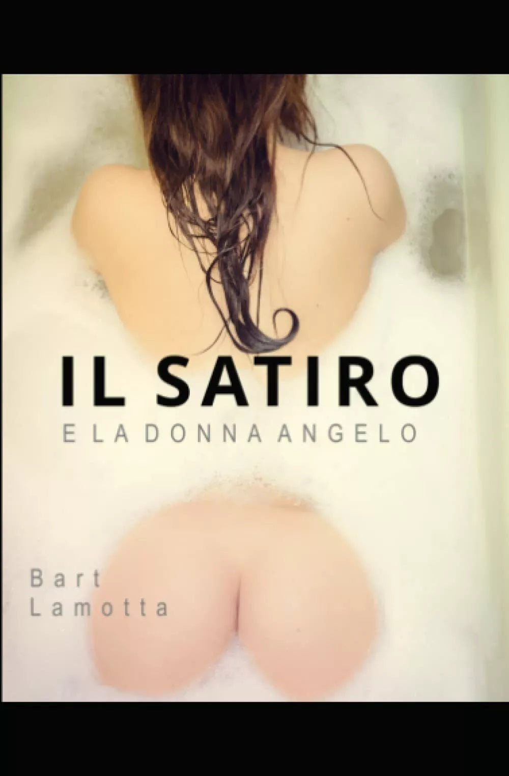 IL SATIRO E LA DONNA ANGELO di Bart Lamotta