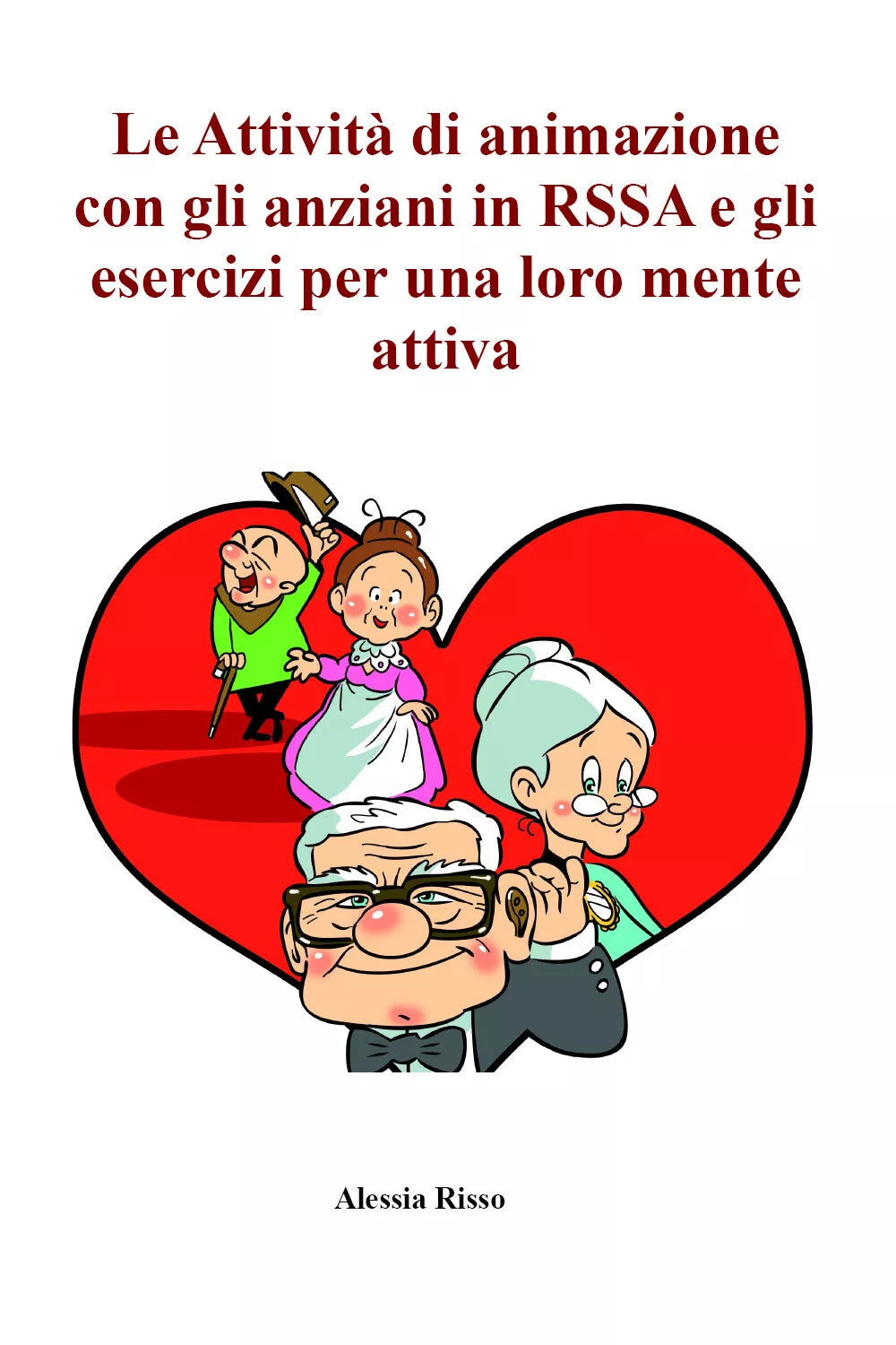 Le Attivit di animazione con gli anziani in RSSA e gli esercizi per una loro me
