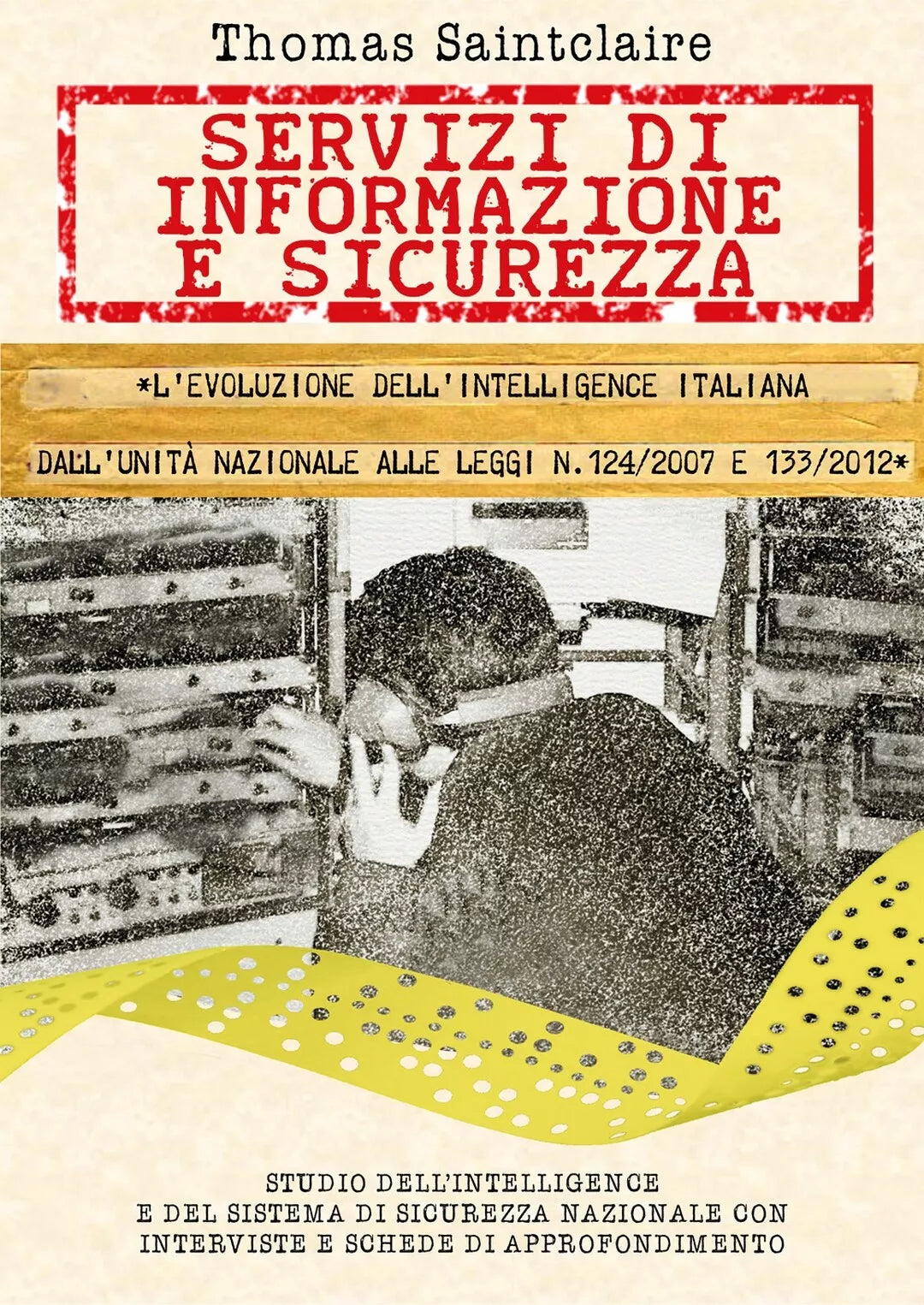 Servizi di Informazione e Sicurezza, di Thomas Saintclaire, 2019, Youcanprint