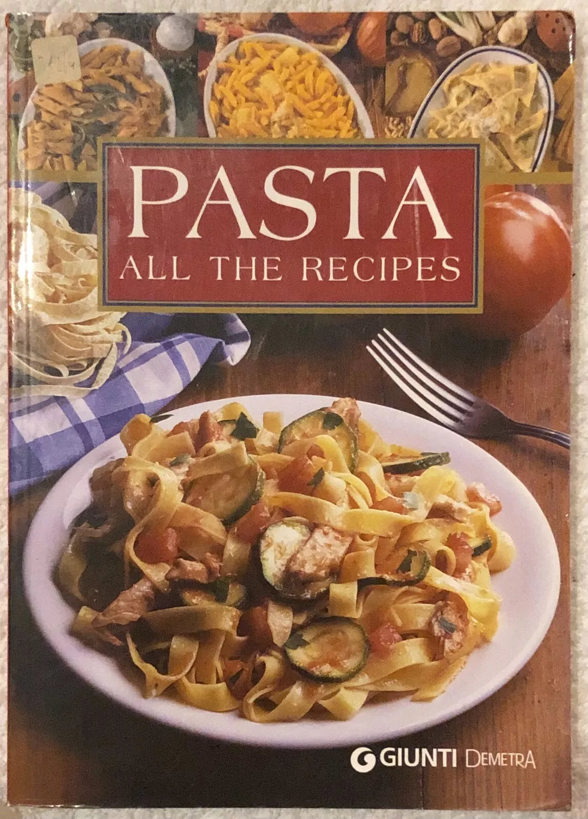 Pasta All the recipes di Aa vv