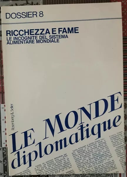 Le Mond Diplomatique n. 8. Ricchezza e fame, le incognite del sistema alim. - ER