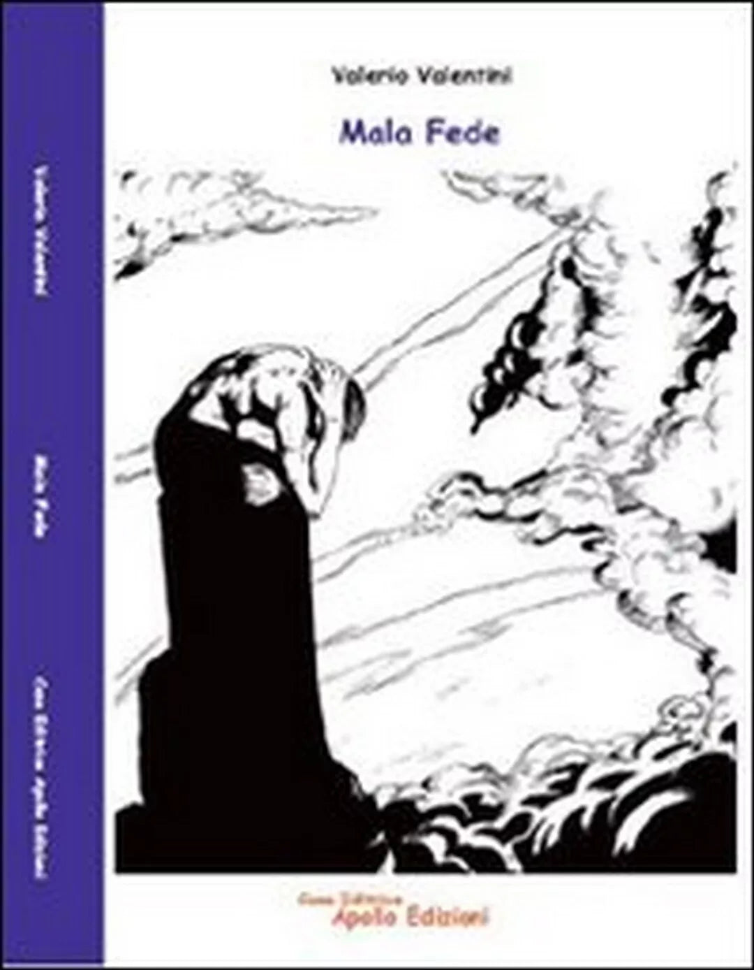 Mala fede di Valerio Valentini, 2012, Apollo Edizioni