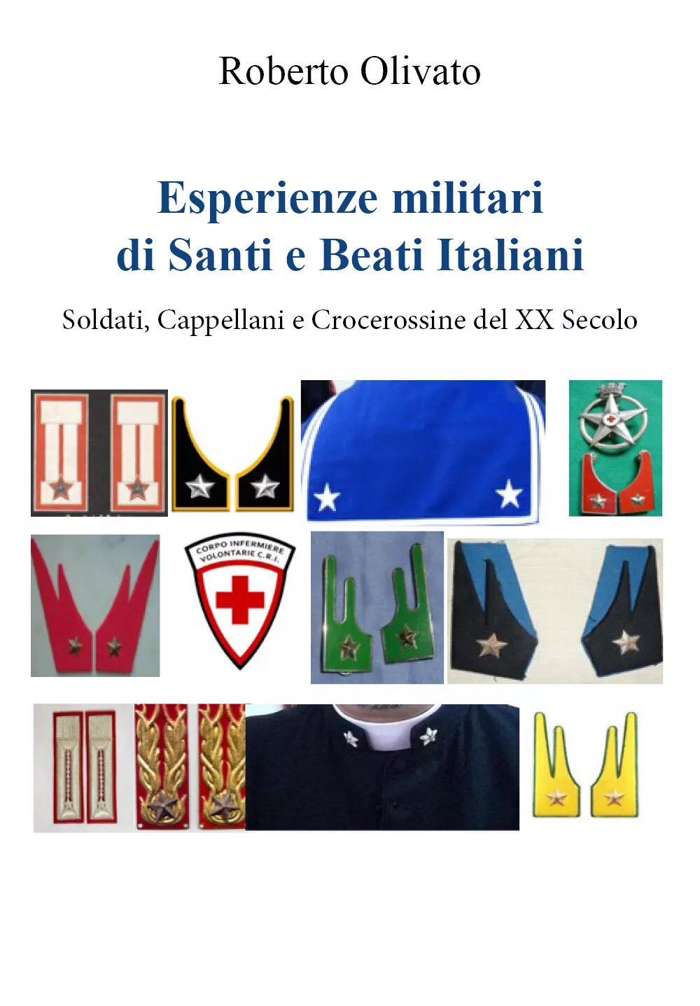 Esperienze militari di Santi e Beati Italiani di Roberto Olivato, 2021, Youcan