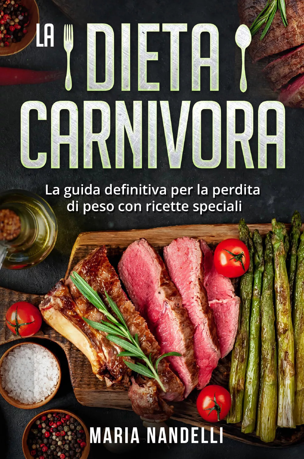 La dieta carnivora La guida definitiva per la perdita di peso con ricette speci