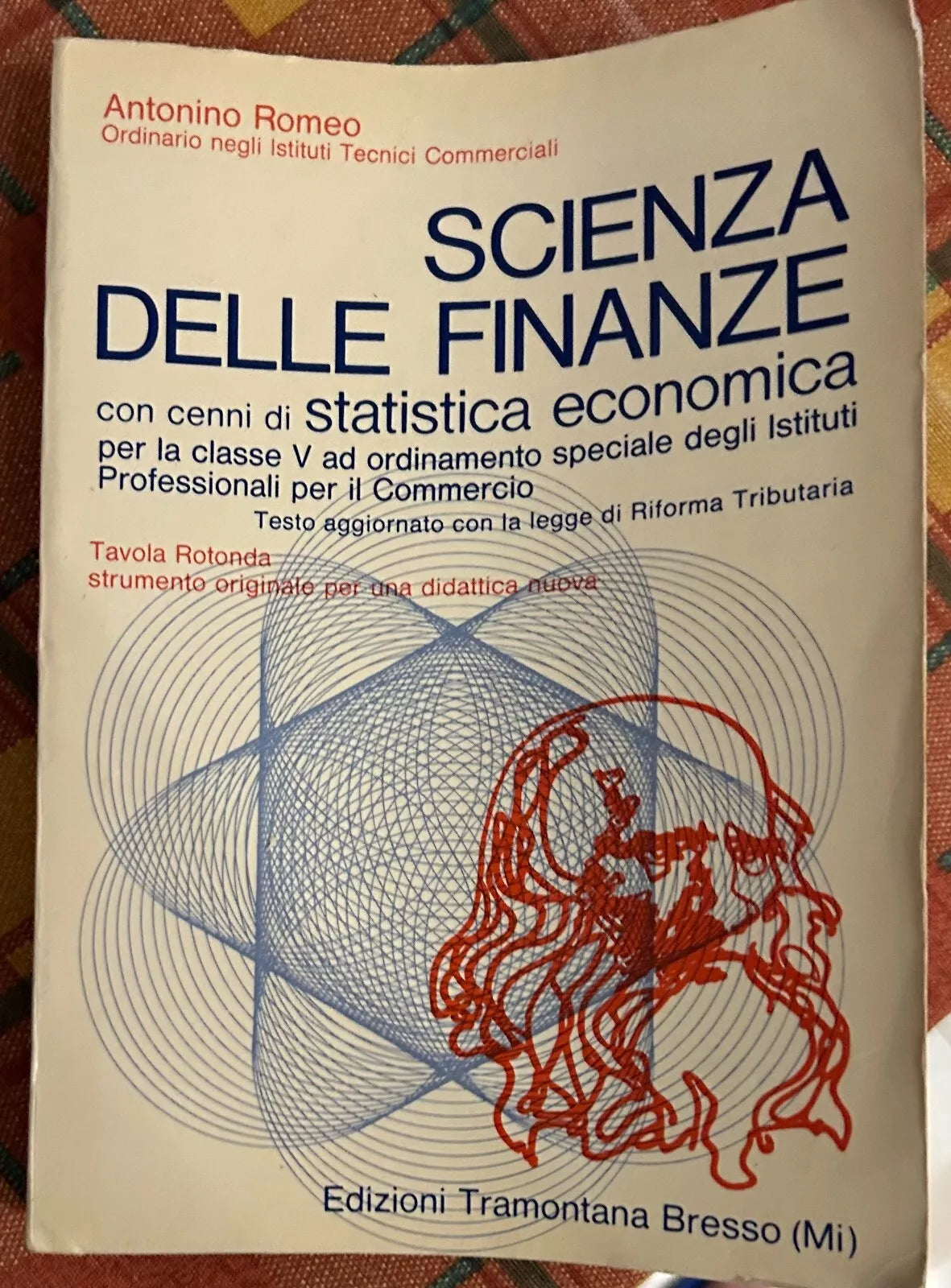 Scienza Delle Finanze con Cenni di Statistica Economica di Antonino Romeo