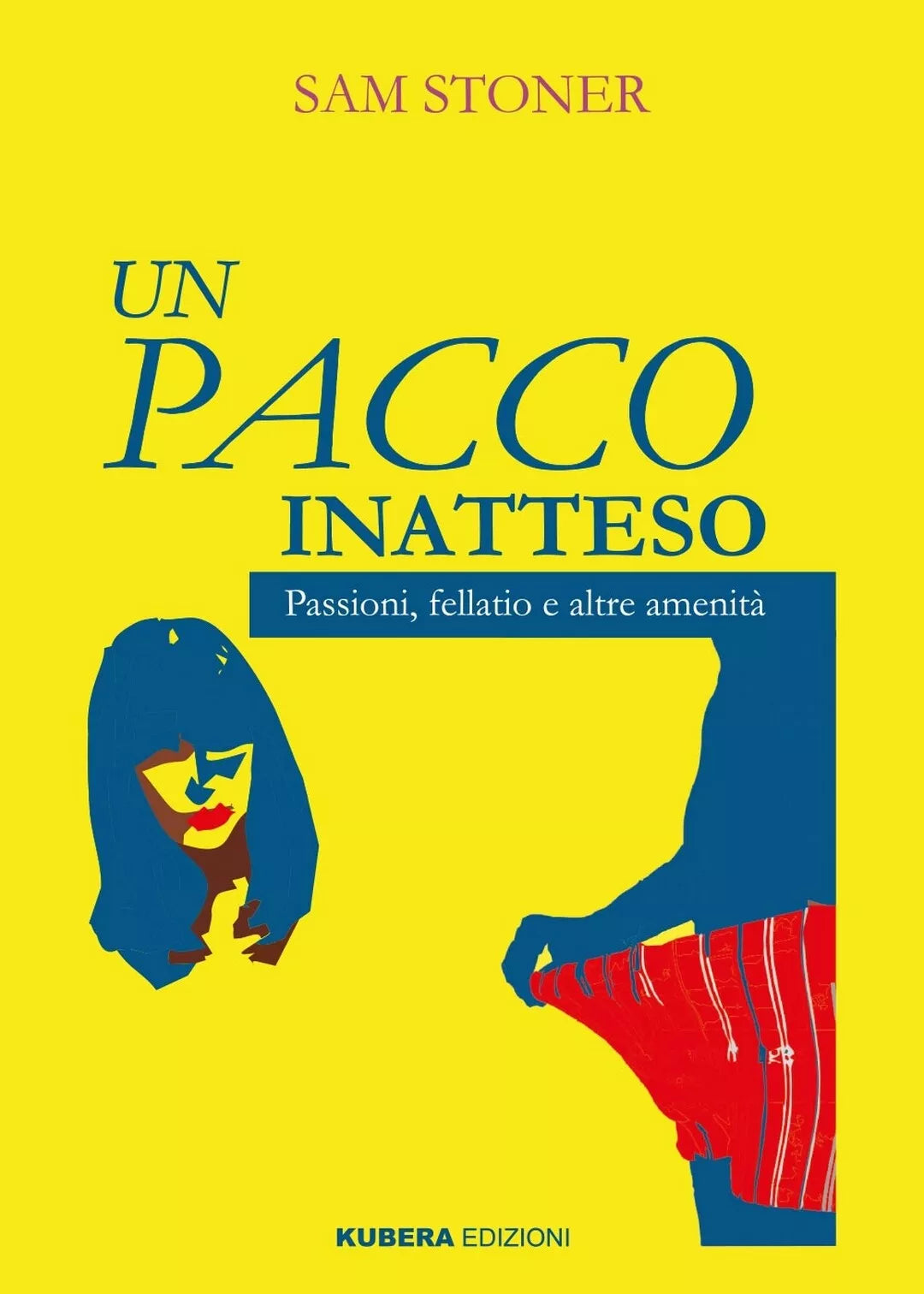 Un pacco inatteso di Sam Stoner, 2017, Kubera Edizioni