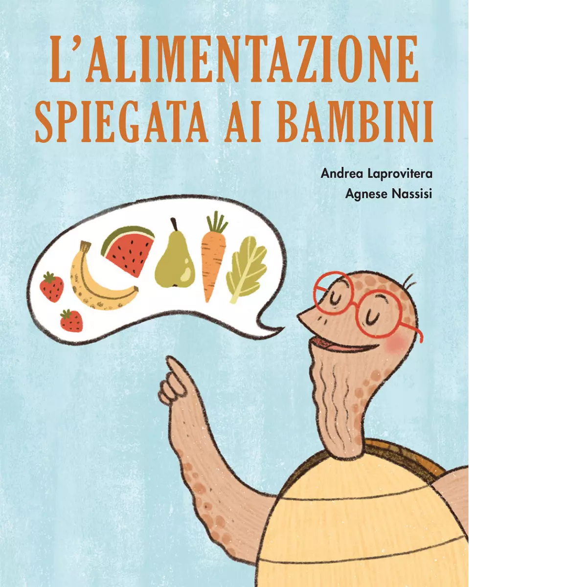 L alimentazione spiegata ai bambini di Andrea Laprovitera