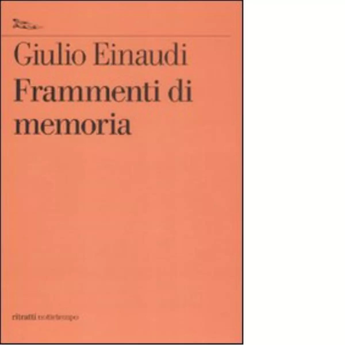 Frammenti di memoria di Giulio Einaudi