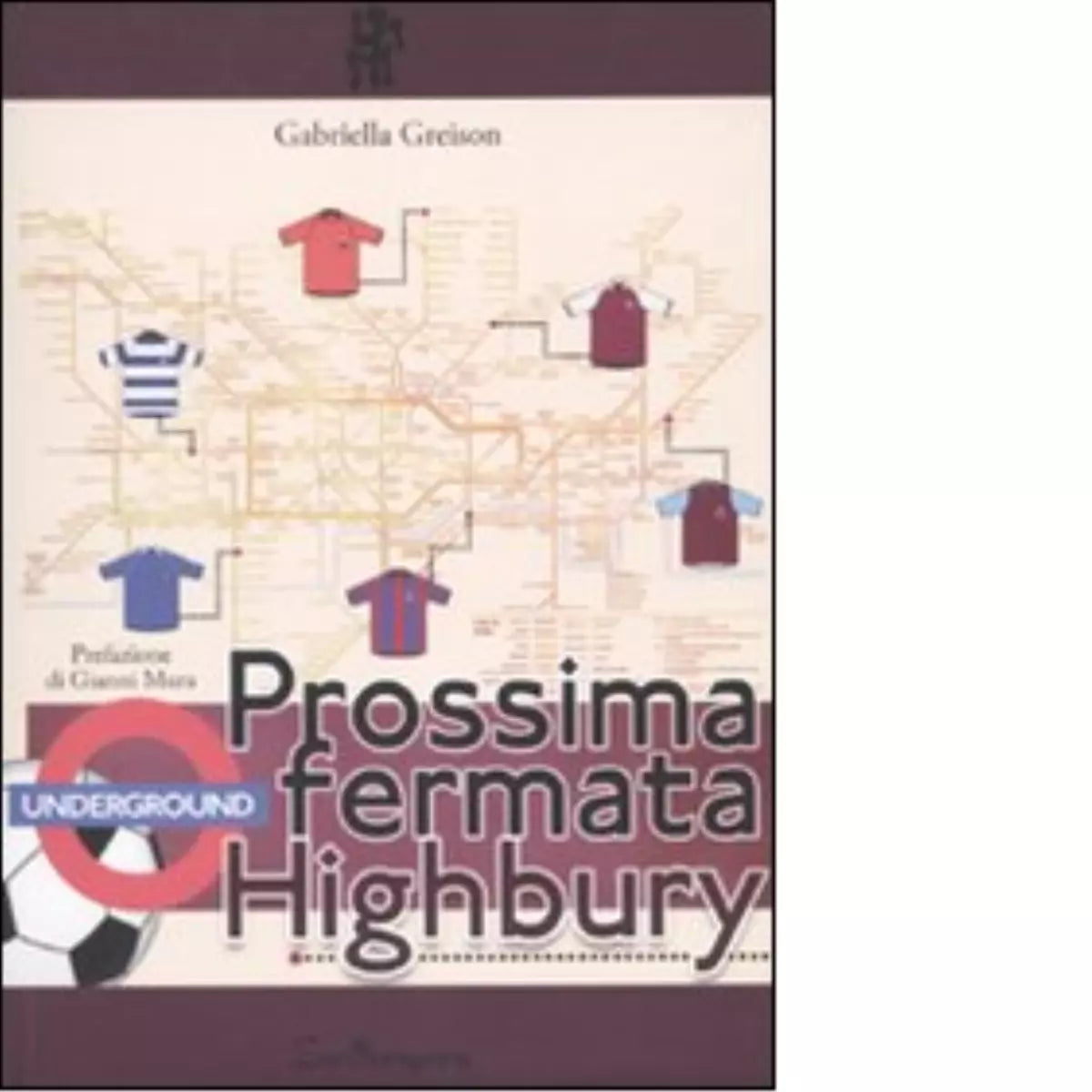 Prossima fermata Highbury di Gabriella Greison