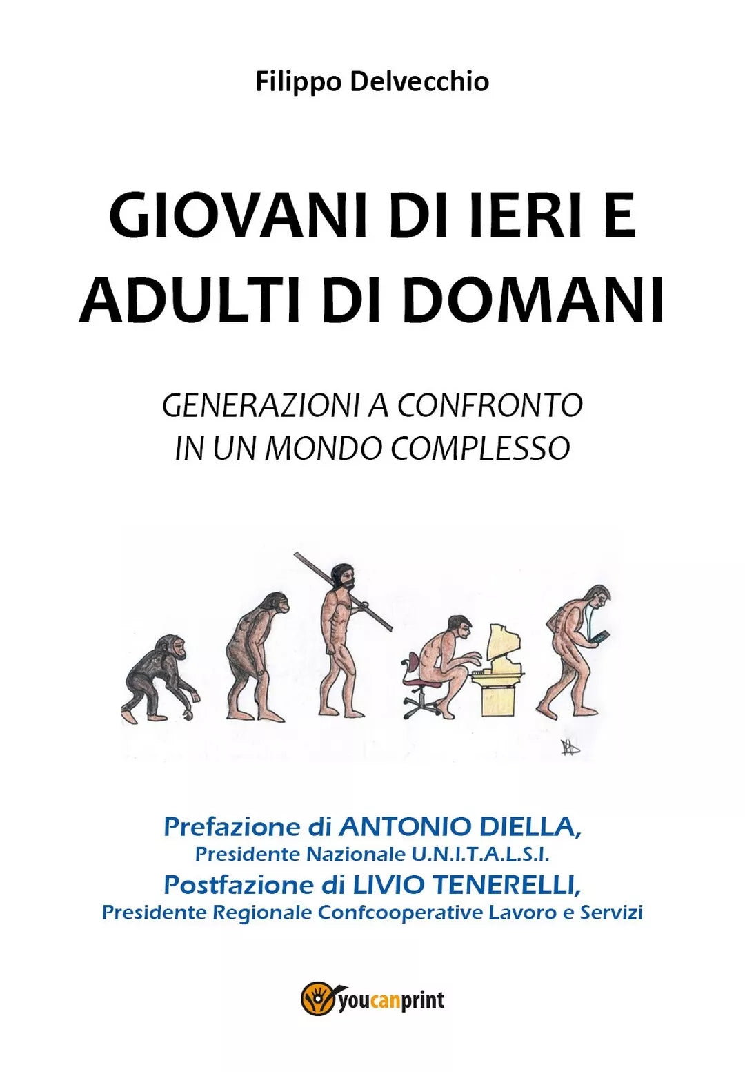 Giovani di ieri e adulti di domani - Generazioni a confronto in un mondo compl.