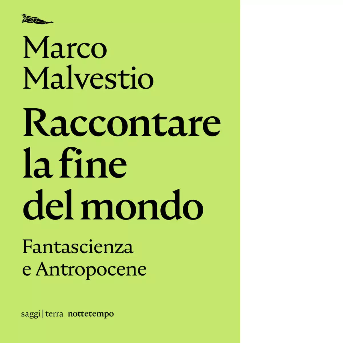 Raccontare la fine del mondo di Marco Malvestio