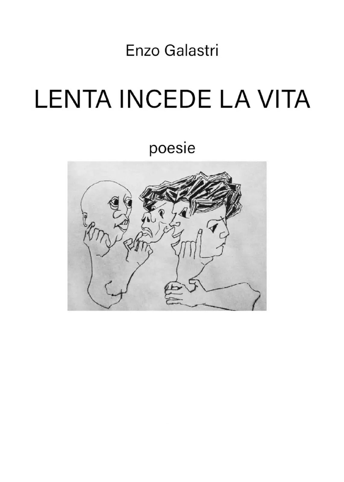 Lenta incede la vita di Enzo Galastri, 2020, Youcanprint