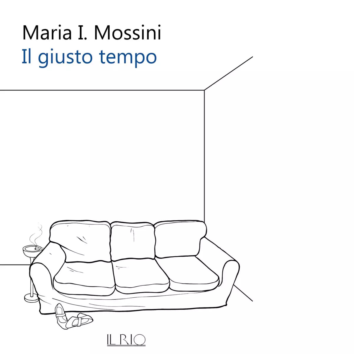 Il giusto tempo di Maria I Mossini