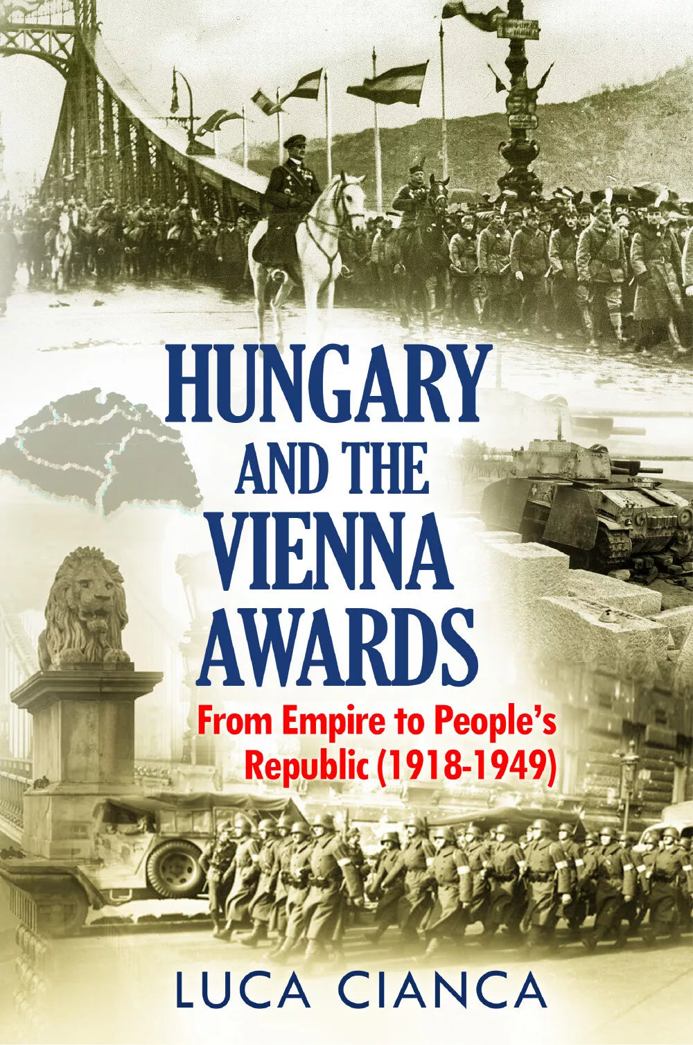 HUNGARY AND THE VIENNA AWARDS. From Empire to People’s Republic 1918-1949 di L