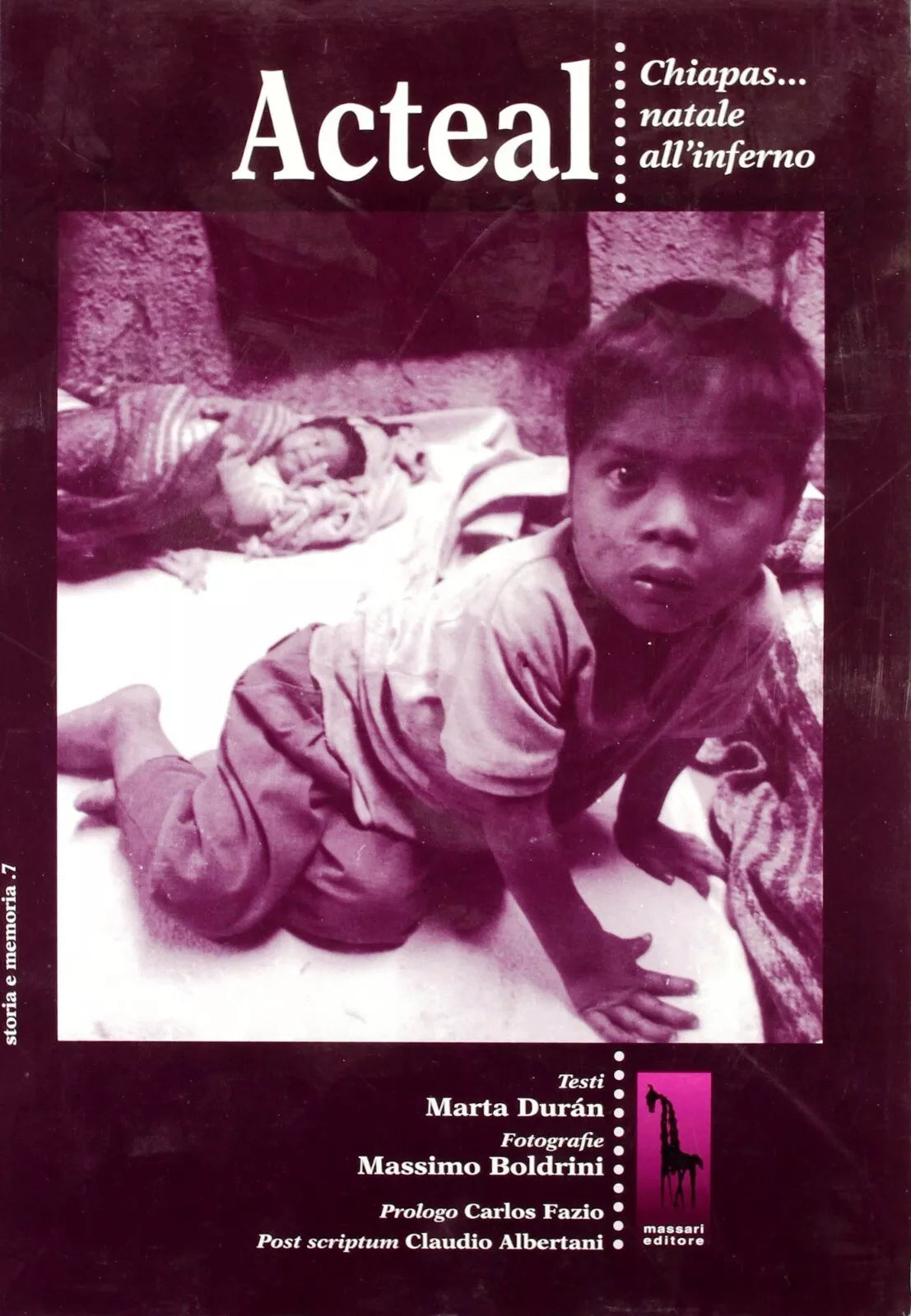 Acteal. Chiapas... Natale all’inferno di Massimo Boldrini, 1998, Massari Edito
