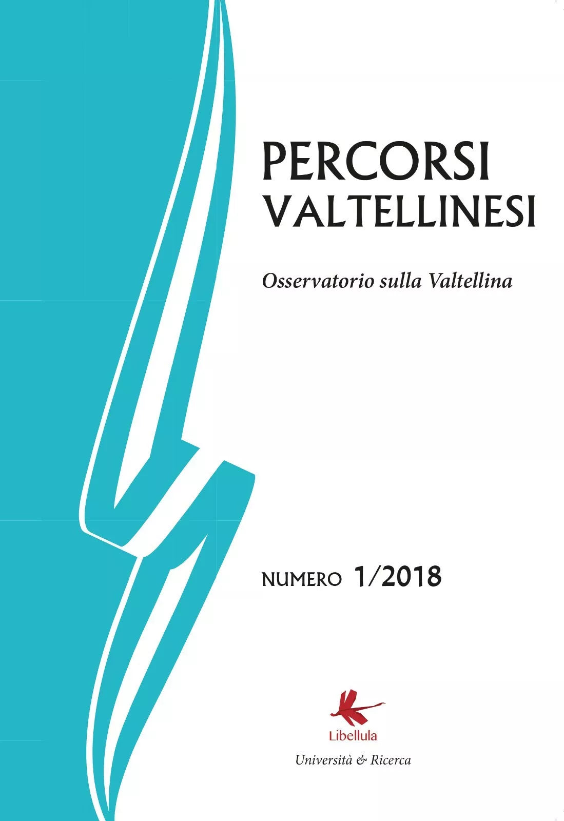 Percorsi Valtellinesi 1 2018 - Bruno Di Giacomo Russo, 2018, Libellula Edi