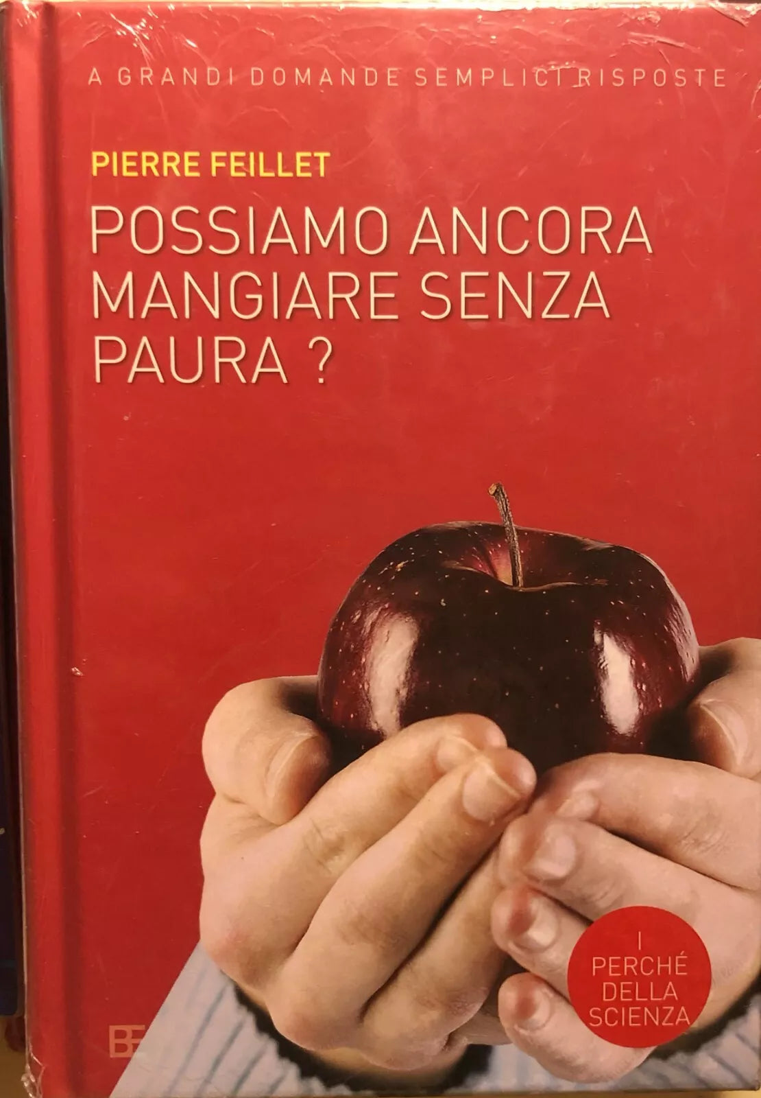 Possiamo ancora mangiare senza paura? di Pierre Feillet, 2005, Barbera Editore