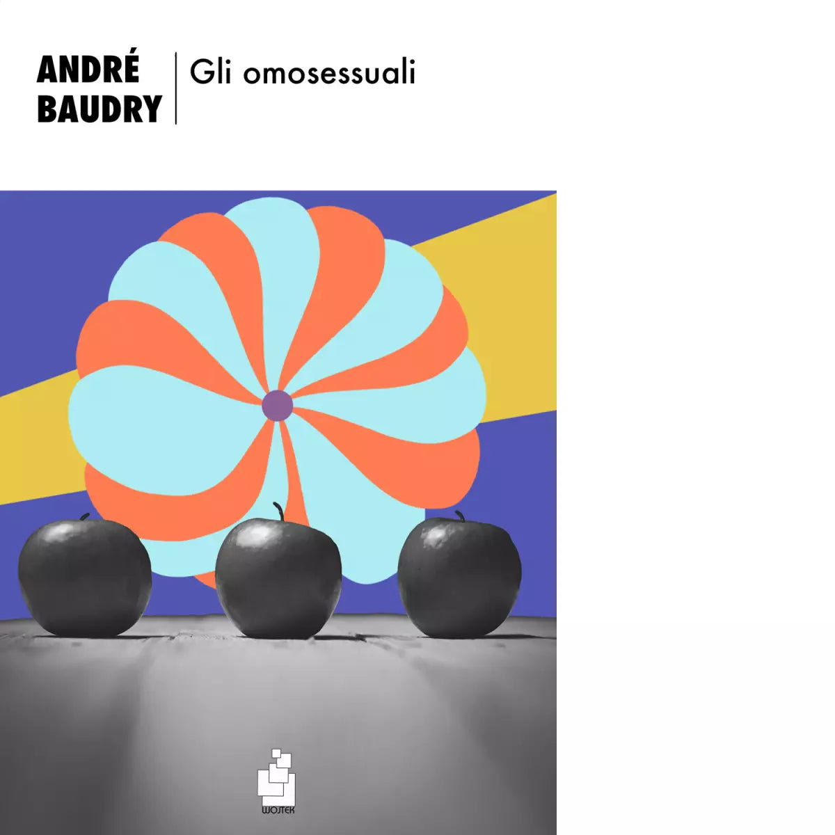Gli omosessuali e altri scritti di Andr Baudry