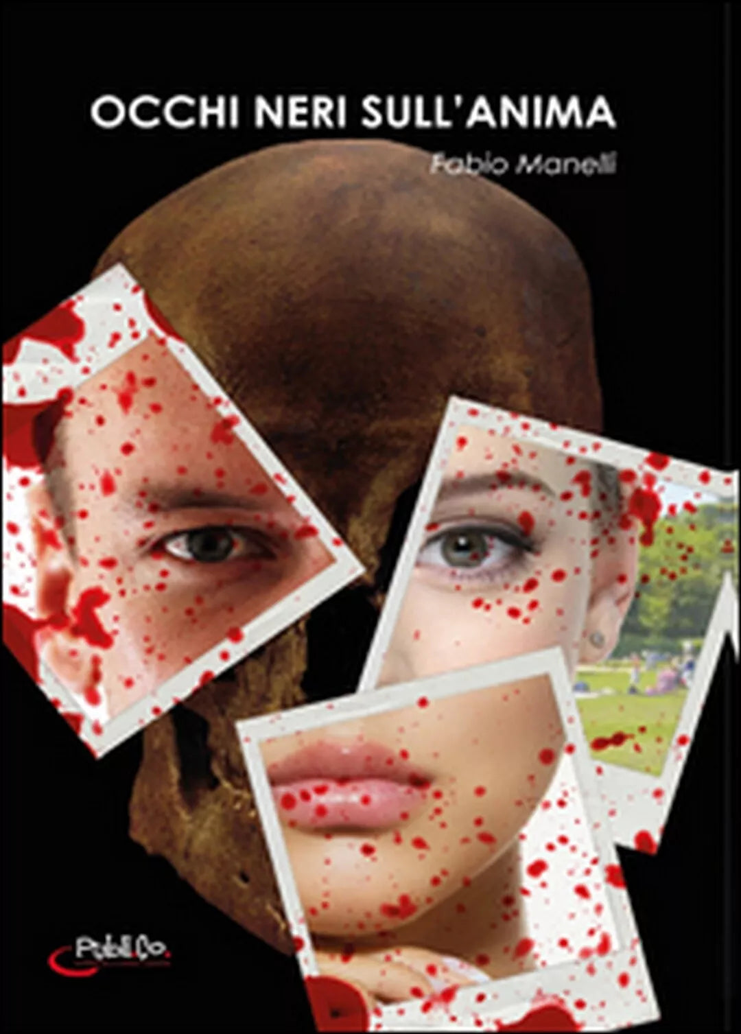Occhi neri sull’anima di Fabio Manelli, 2014, Youcanprint
