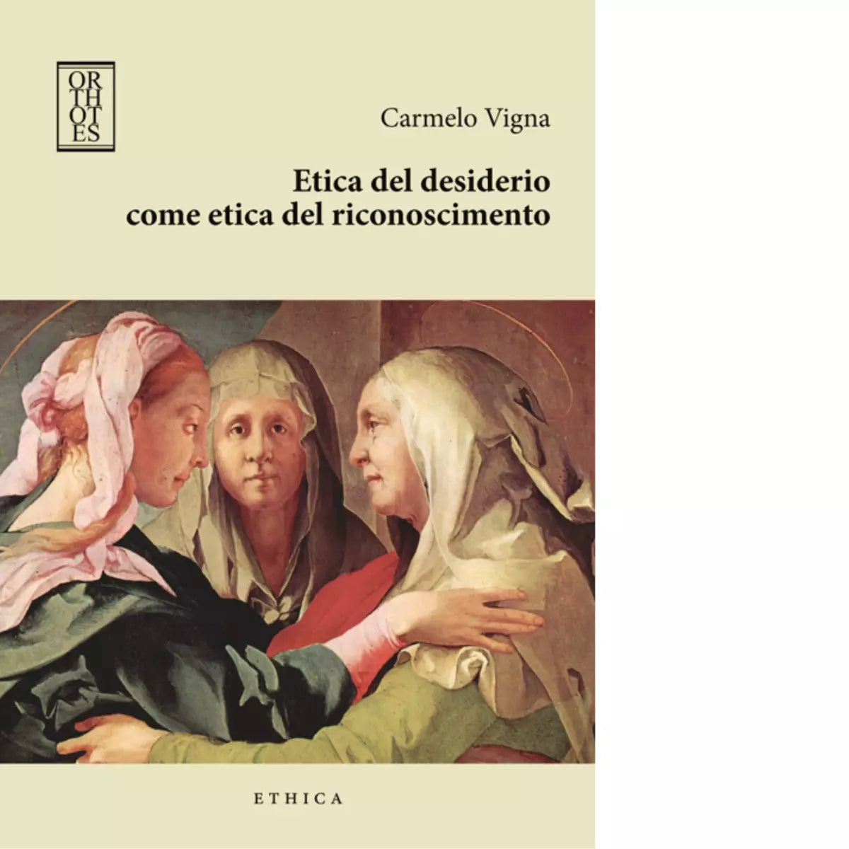 Etica del desiderio come etica del riconoscimento di Carmelo Vigna