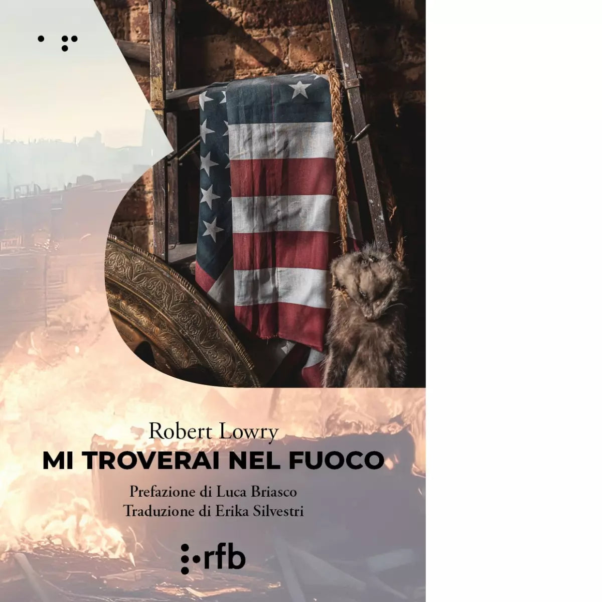 Mi troverai nel fuoco Libro di Robert Lowry