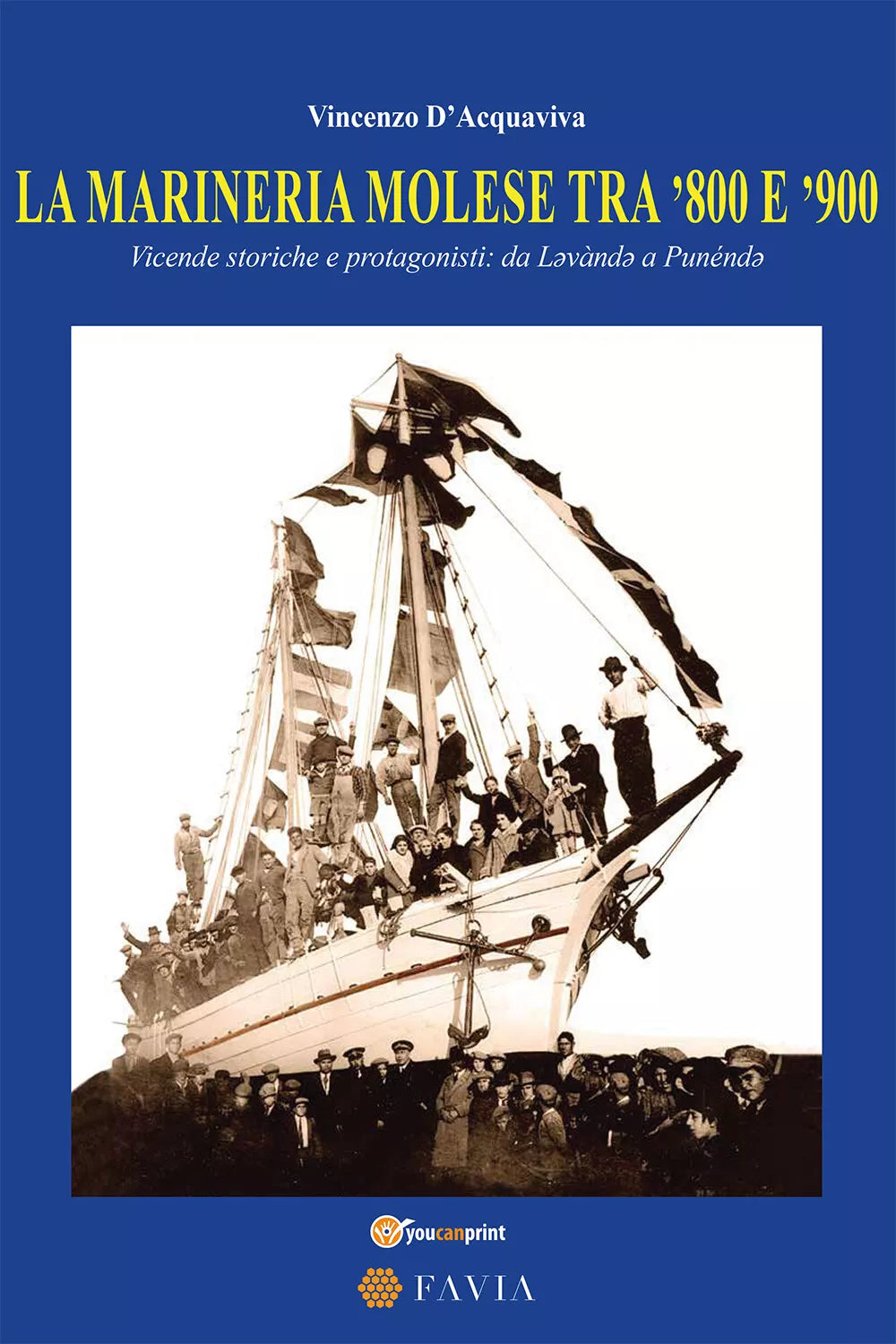 La marineria molese tra ’800 e ’900 di Vincenzo D’Acquaviva, 2021, Youcanprint