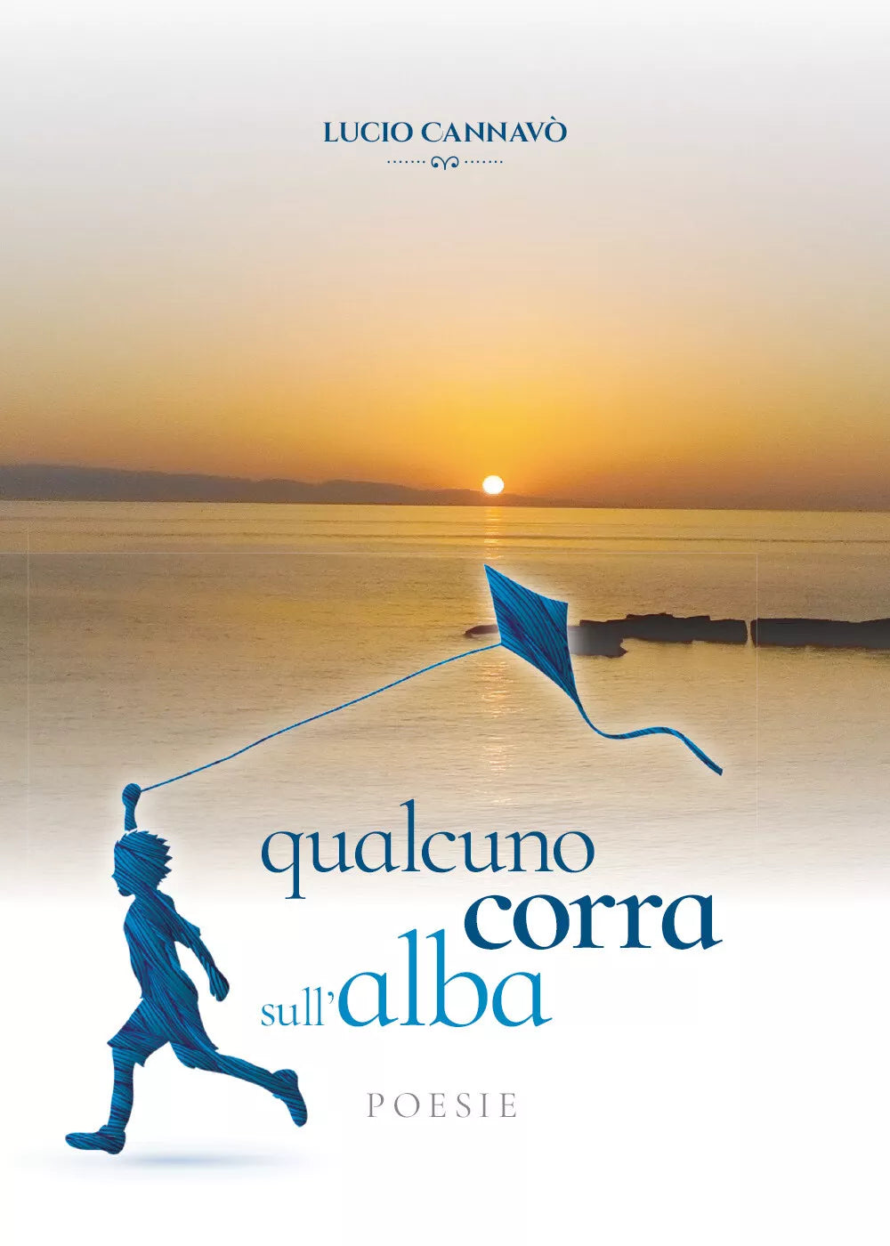 Qualcuno corra sull’alba di Lucio Cannavo, 2020, Youcanprint