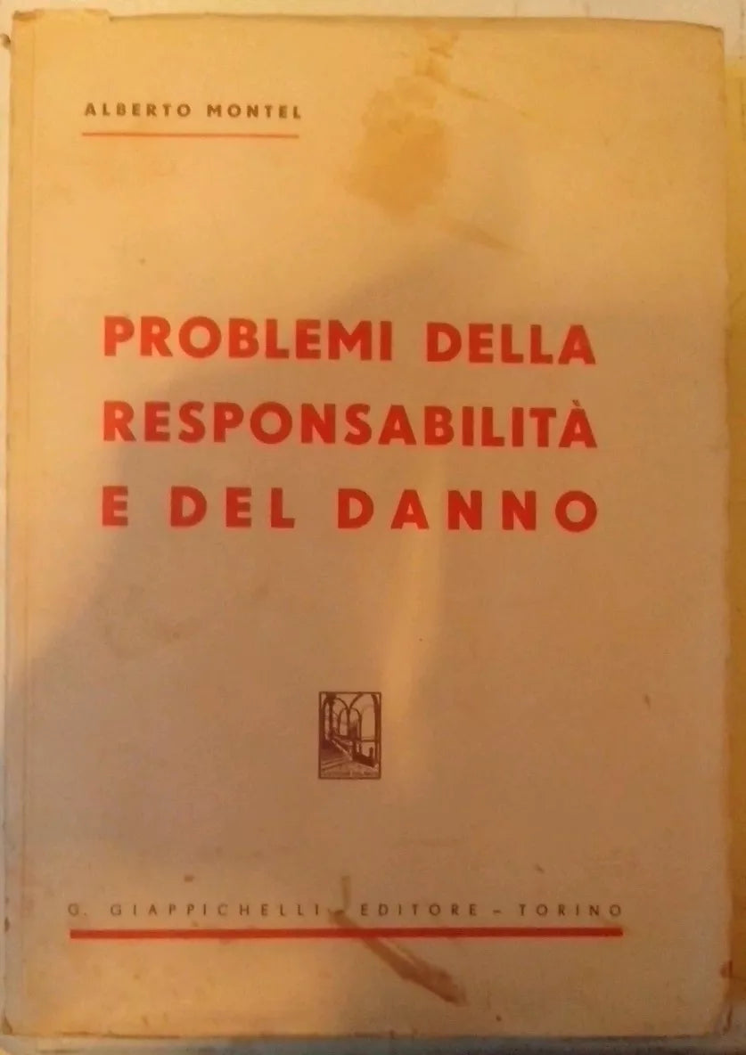 Montel A. - PROBLEMI DELLA RESPONSABILITÀ E DEL DANNO - 1953, Intonso