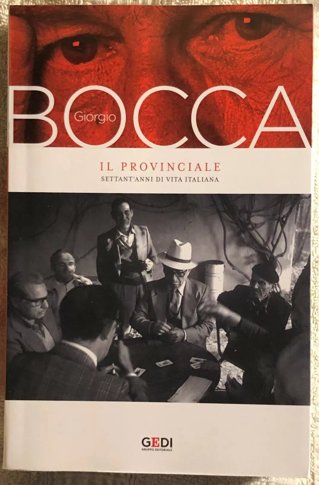 Il provinciale settant’anni di vita italiana di Giorgio Bocca 2020 Gedi Gru