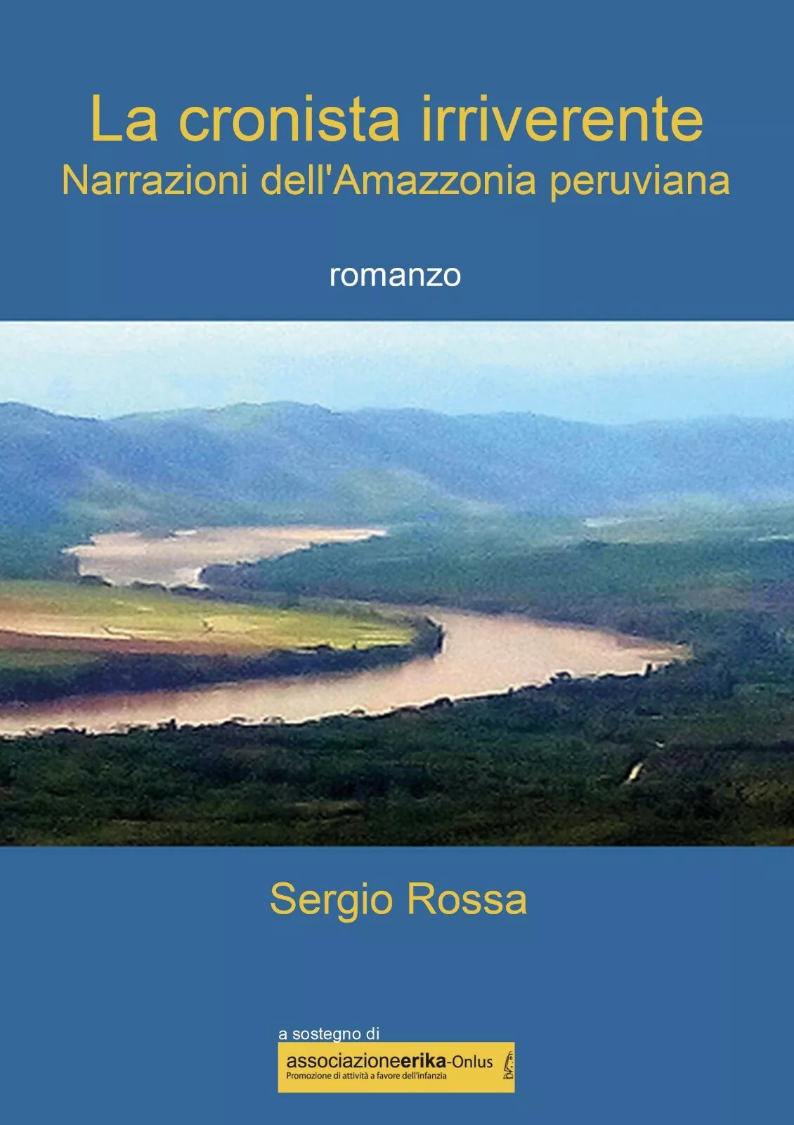 La cronista irriverente - Narrazioni dell’Amazzonia peruviana di Sergio Rossa,