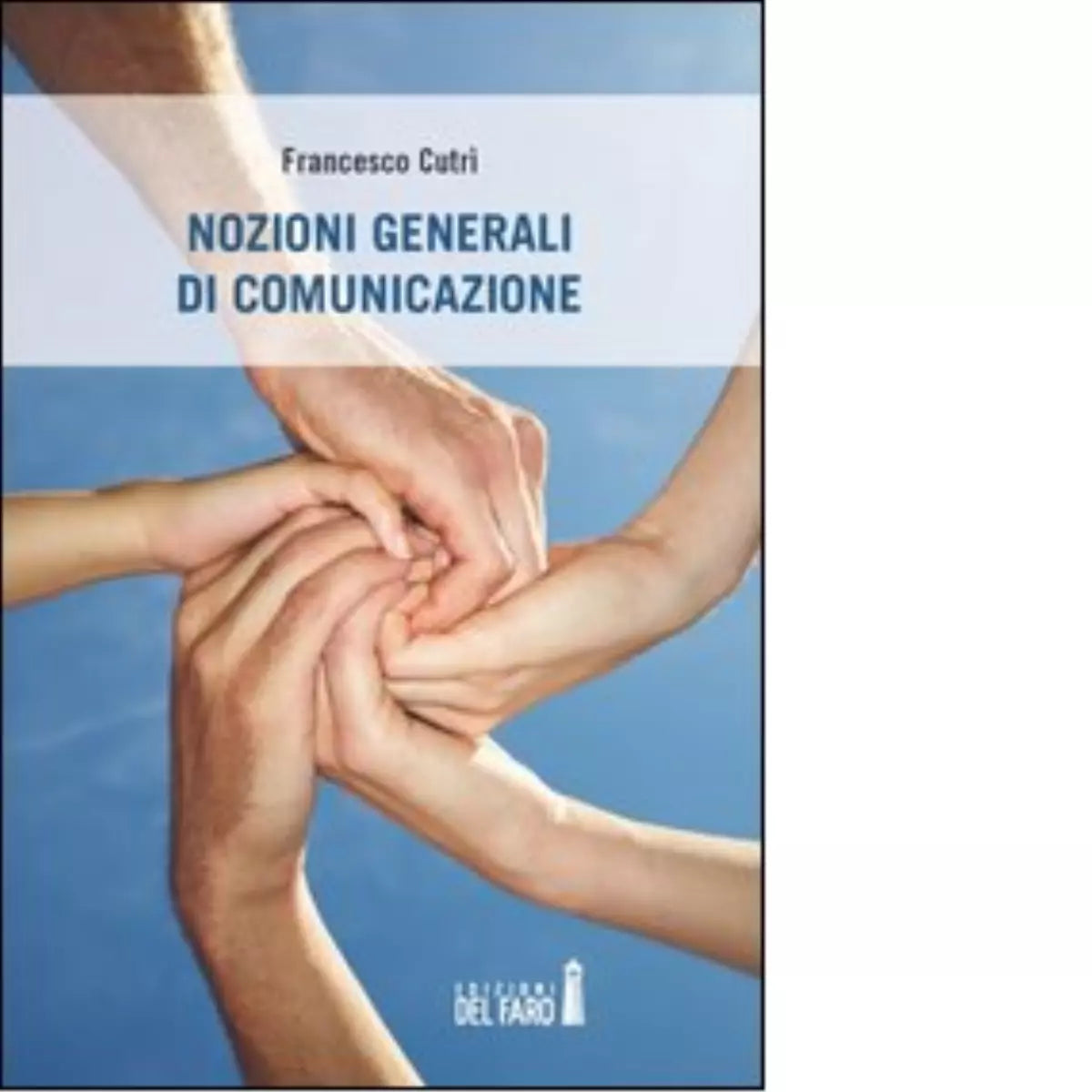 Nozioni generali di comunicazione di Cutr Francesco