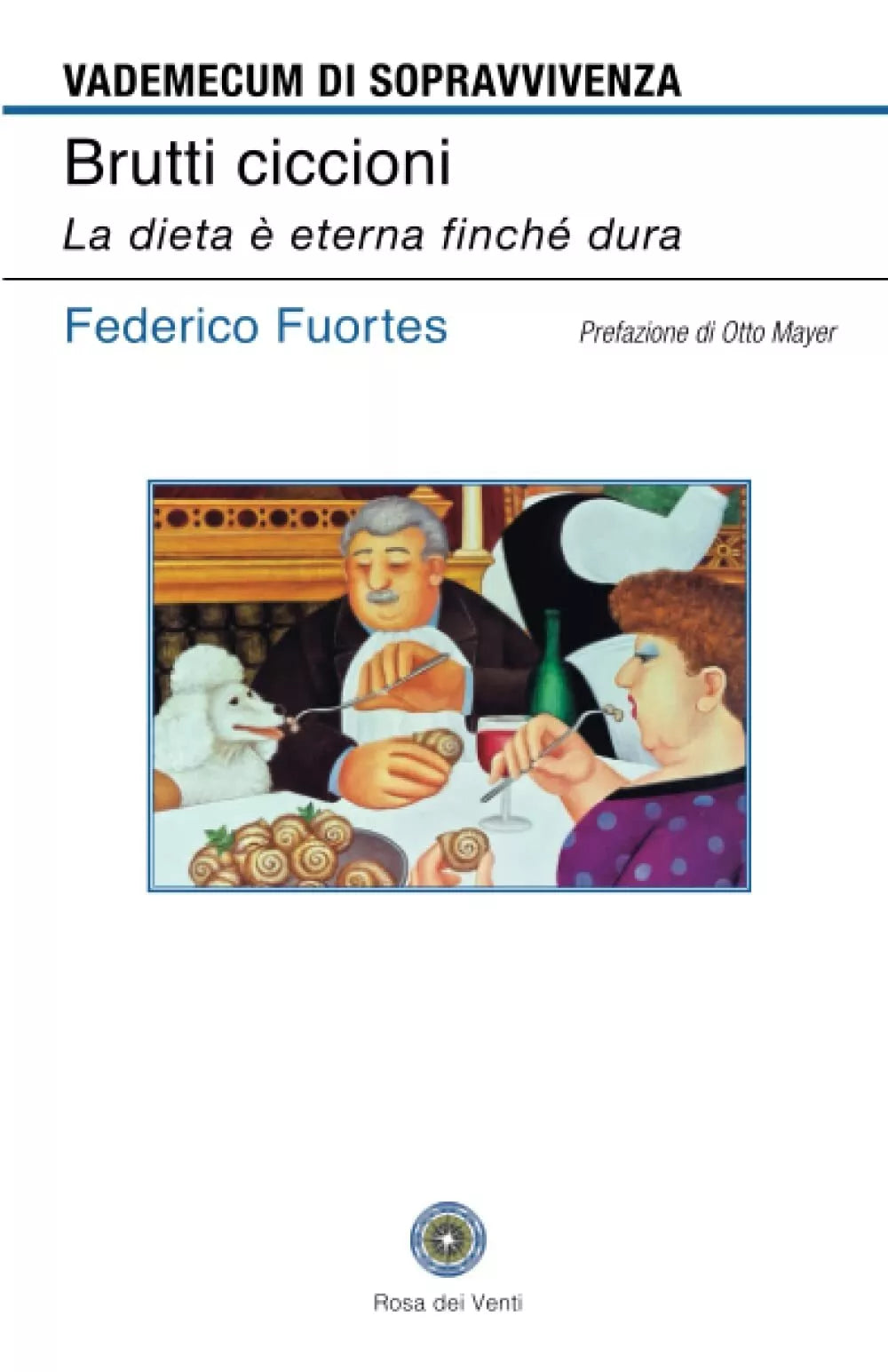 Brutti ciccioni di Federico Fuortes
