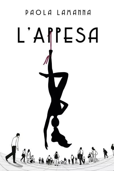 L Appesa di Paola Lamanna