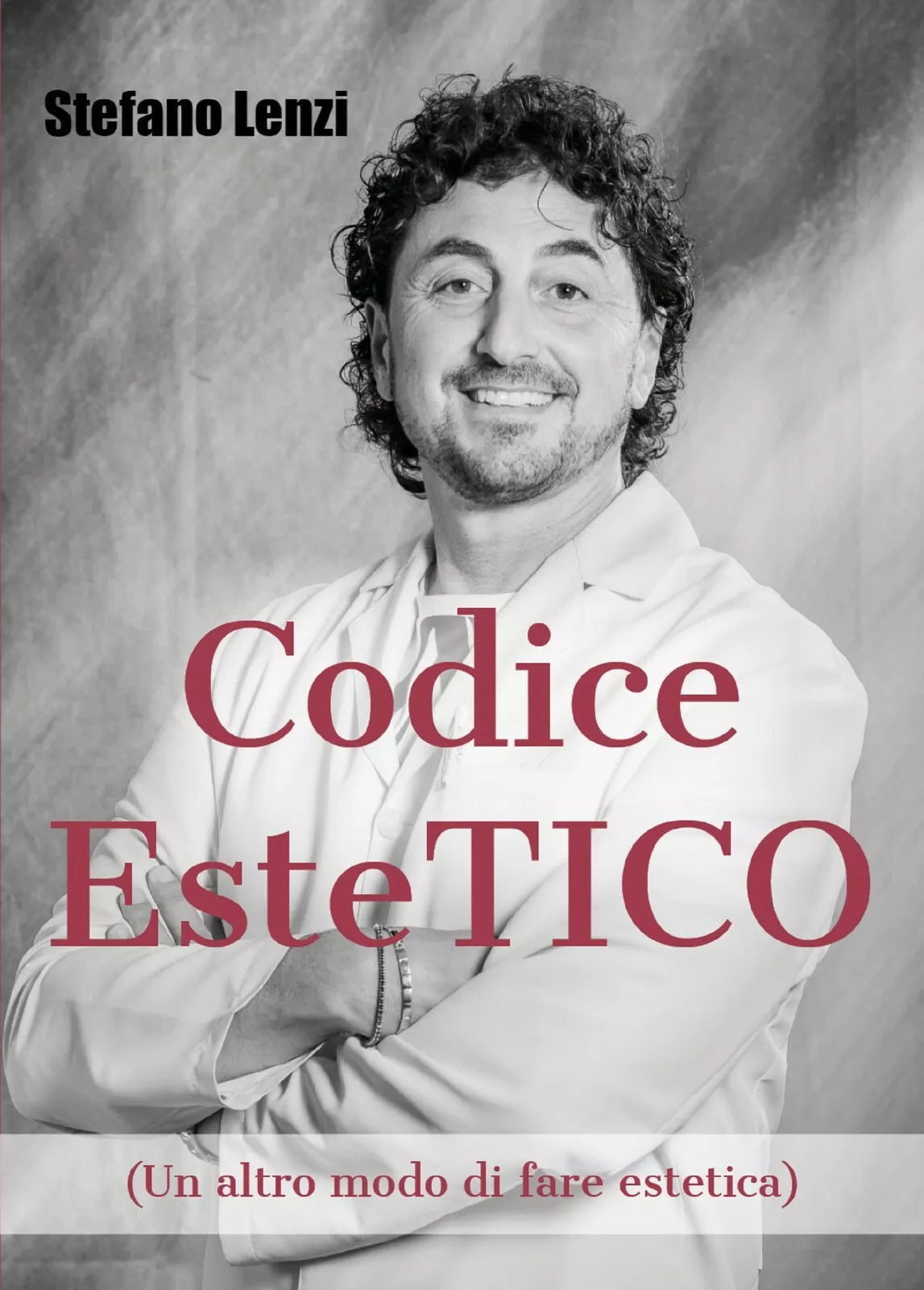 Codice EsteTICO Un altro modo di fare estetica di Stefano Lenzi, 2020, Youca