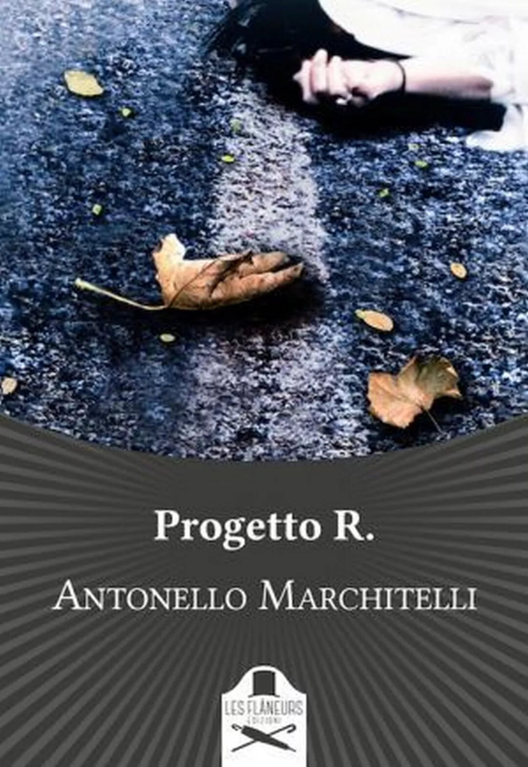 Progetto R. di Antonello Marchitelli , Les Flaneurs
