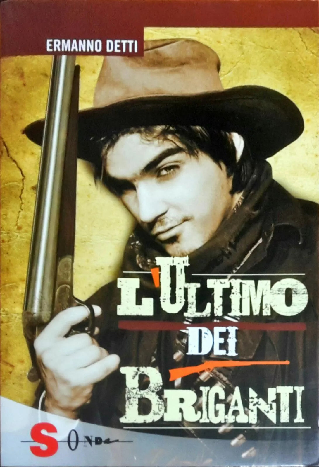 L’ultimo dei briganti - Ermanno Detti - Sonda -N