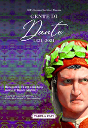 Gente di Dante di Gsf - Gruppo Scrittori Firenze, 2021, Tabula Fati