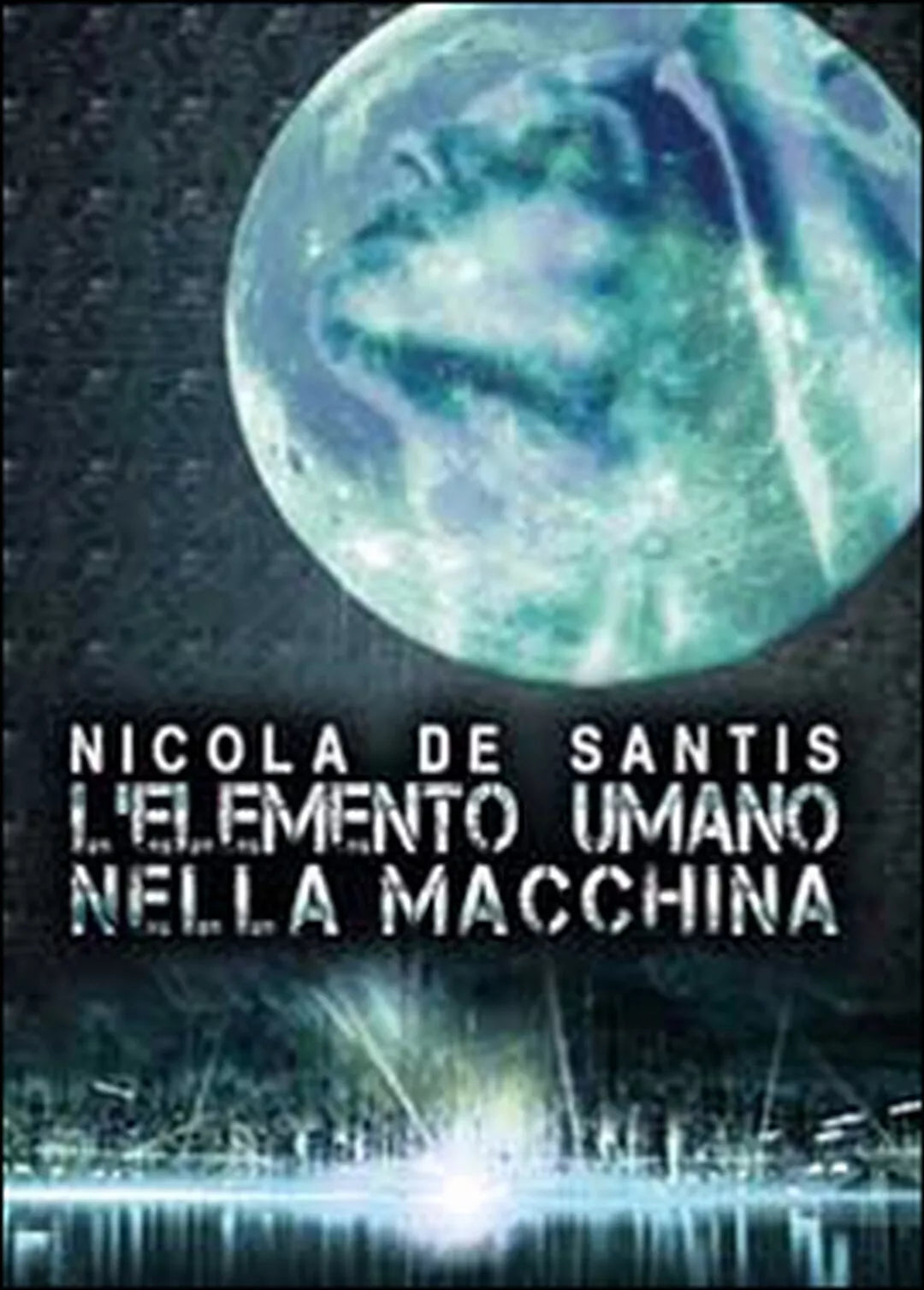 L’elemento umano nella macchina di Nicola De Santis, 2014, Youcanprint