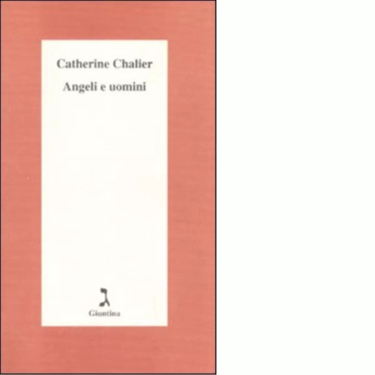 Angeli e uomini di Catherine Chalier