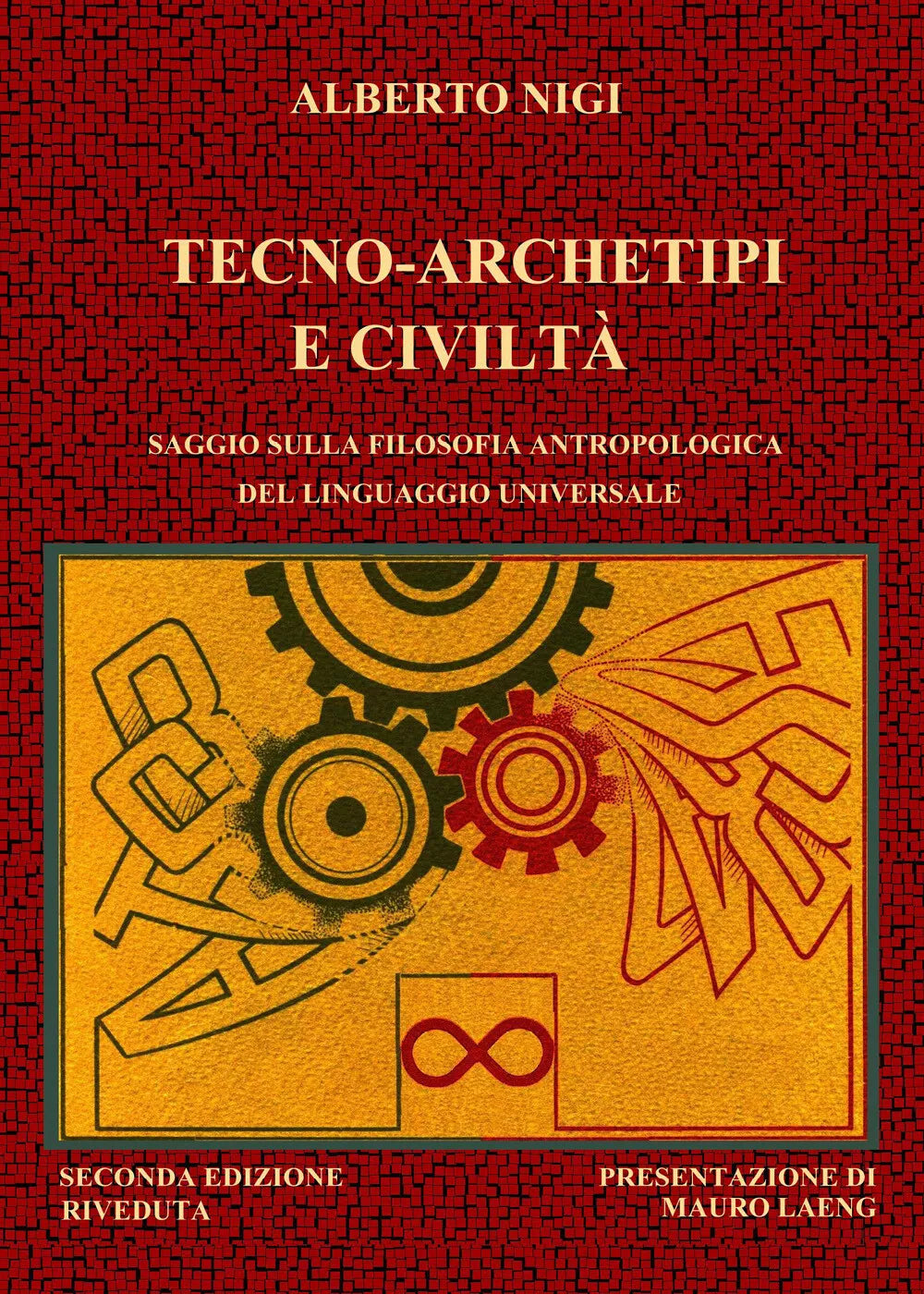 Tecno-archetipi e civilta di Alberto Nigi, 2017, Youcanprint