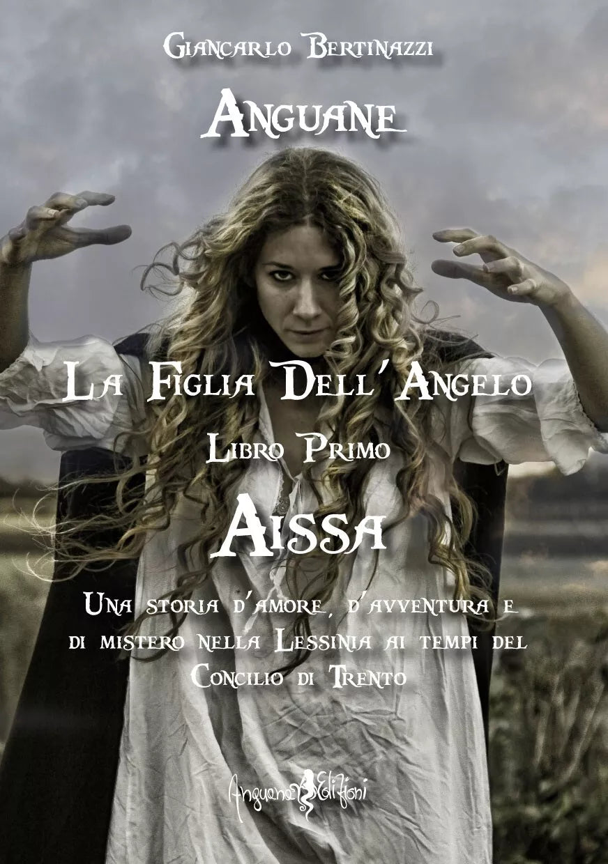 Aissa La figlia dell angelo Libro 1 di Giancarlo Bertinazzi