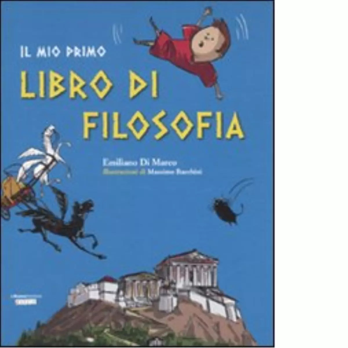 Il mio primo libro di filosofia di Emiliano Di Marco