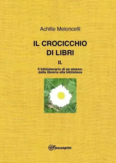 Il crocicchio di libri II Il bibliotecario di se stesso