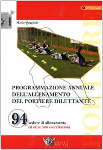 Programmazione annuale dell allenamento del portiere dilettante Con DVD