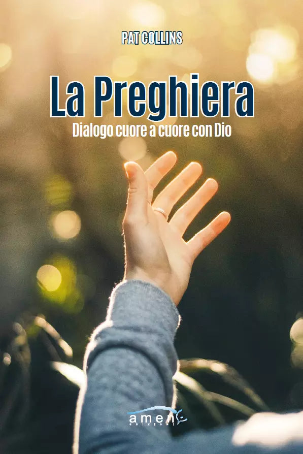 La preghiera Dialogo cuore a cuore con Dio di Pat Collins