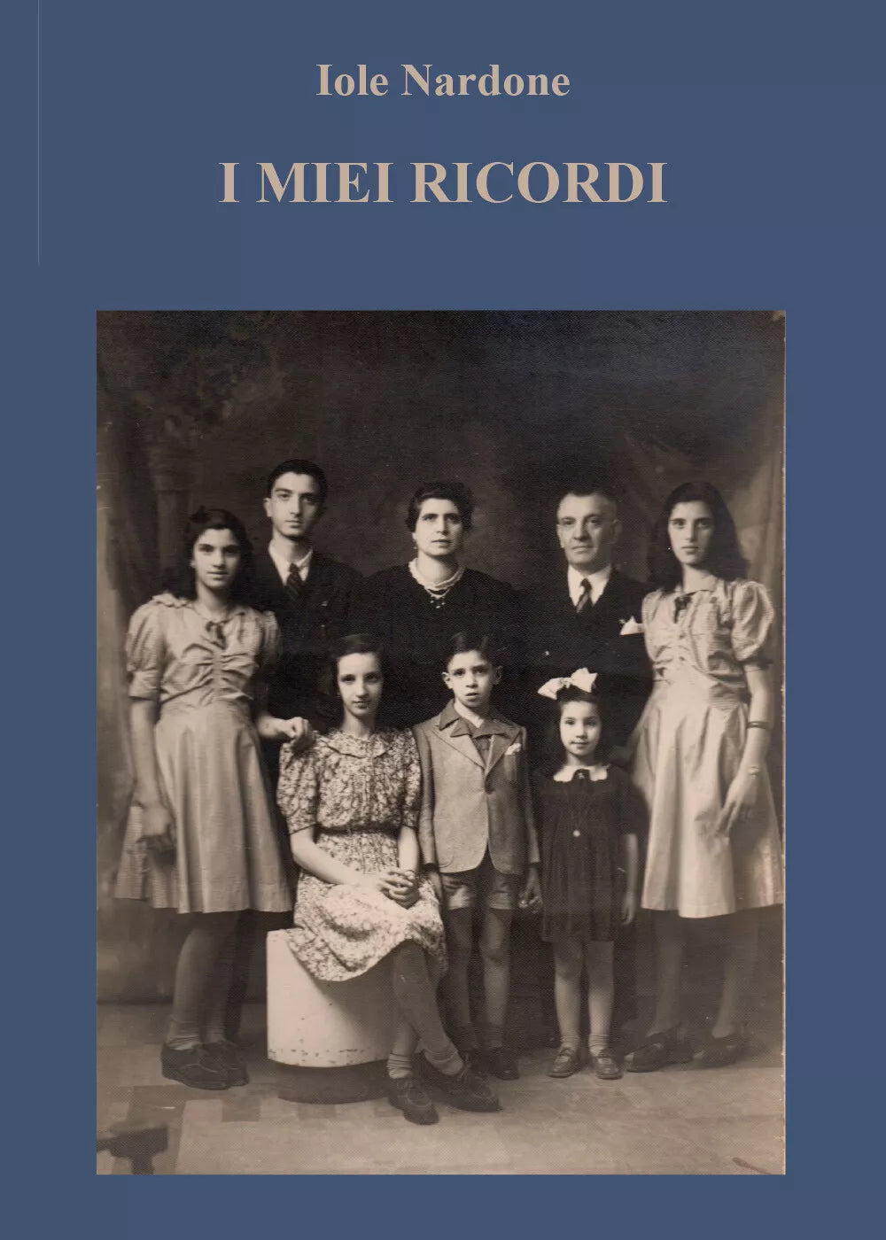 I miei ricordi di Iole Nardone