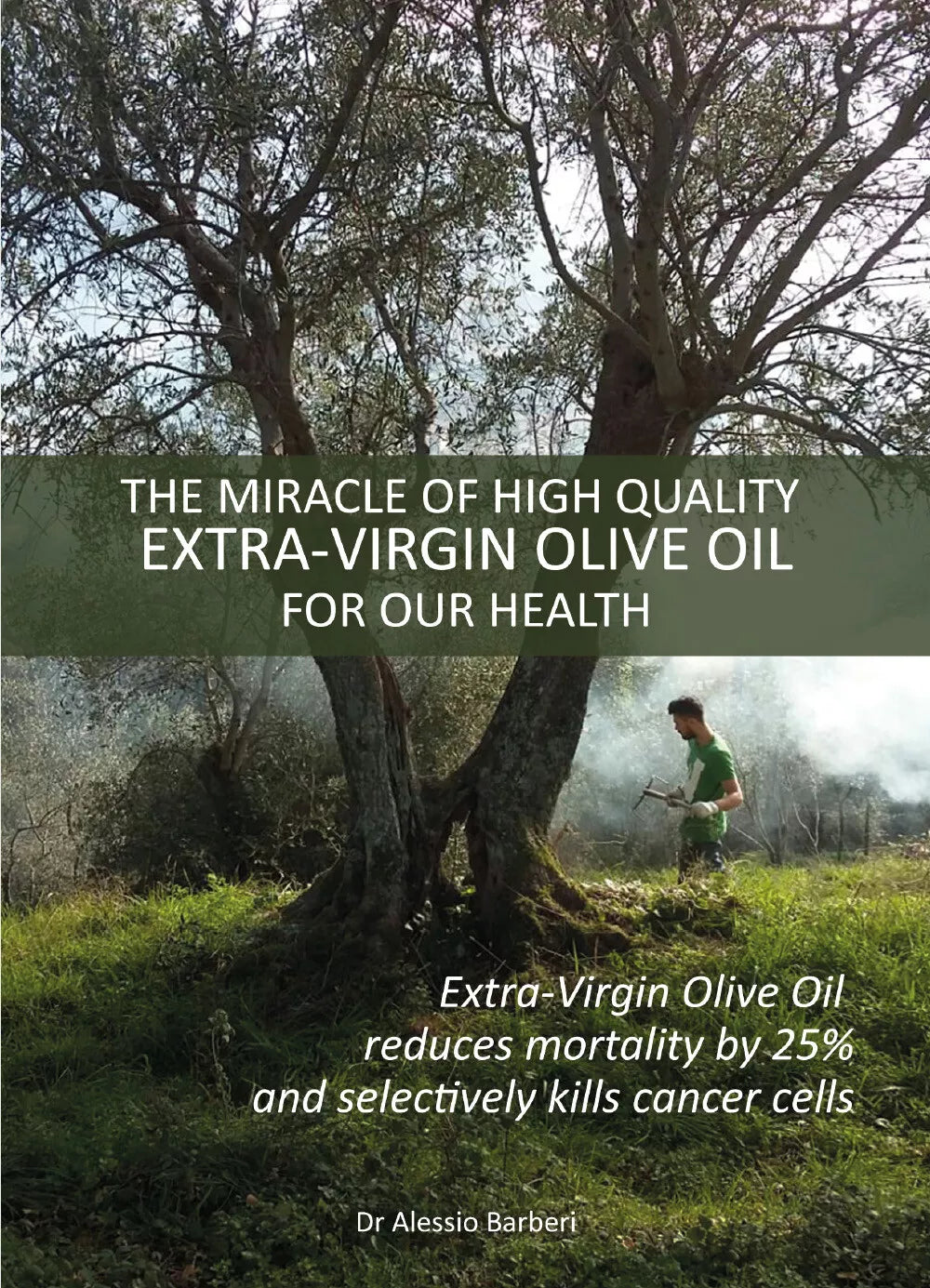 The miracle of hight quality extra-virgin olive oil for our health di Alessio Ba