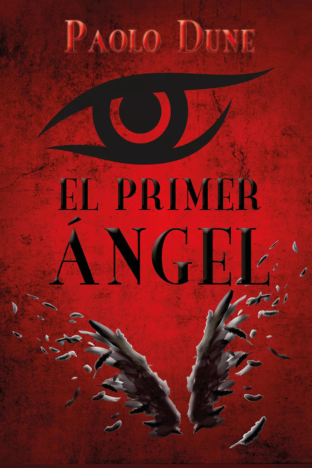 EL PRIMER ANGEL di Paolo Dune, 2021, Youcanprint